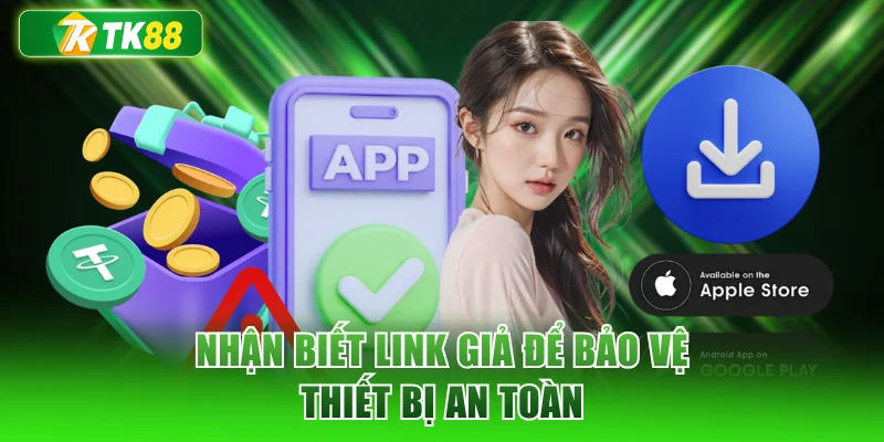 Nhận biết link giả để bảo vệ thiết bị an toàn