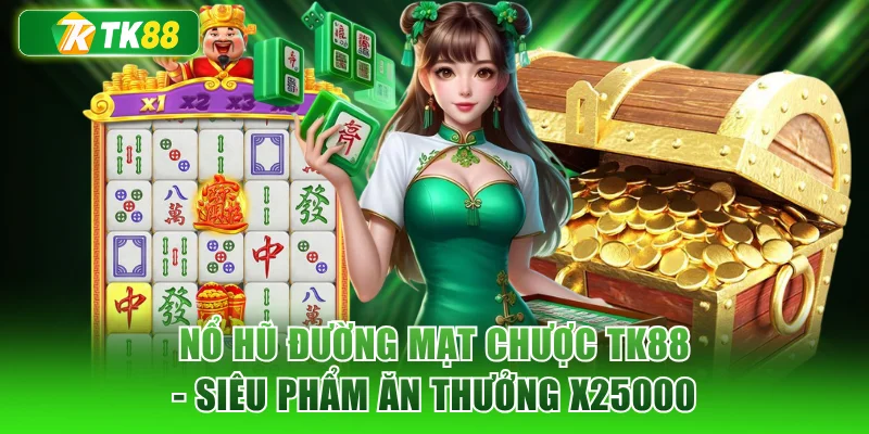 Nổ Hũ Đường Mạt Chược