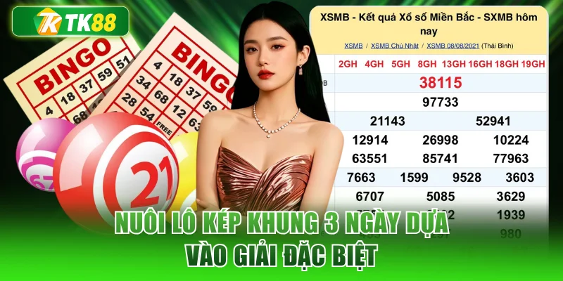 Nuôi lô kép khung 3 ngày dựa vào giải Đặc Biệt